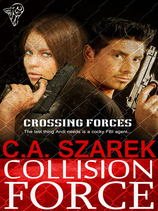 Title details for Collision Force by C.A. Szarek - Available